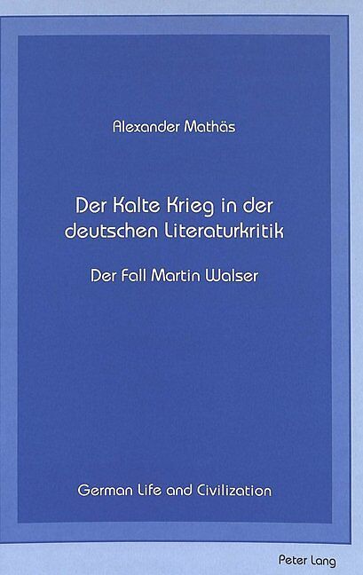 Der Kalte Krieg in der deutschen Literaturkritik