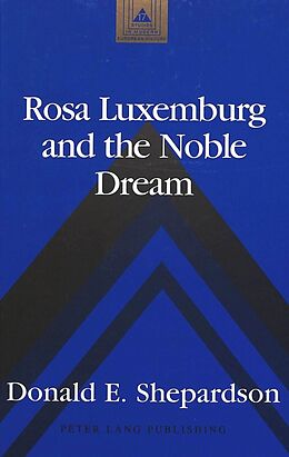 Livre Relié Rosa Luxemburg and the Noble Dream de Donald E. Shepardson