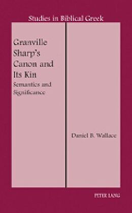 Livre Relié Granville Sharp's Canon and Its Kin de Daniel B. Wallace