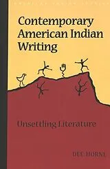 Kartonierter Einband (Kt) Contemporary American Indian Writing von Dee Horne