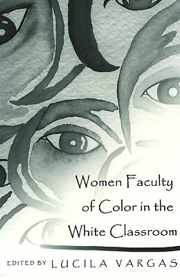Kartonierter Einband Women Faculty of Color in the White Classroom von 