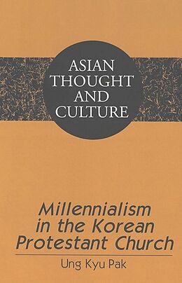 Livre Relié Millennialism in the Korean Protestant Church de Ung Kyu Pak
