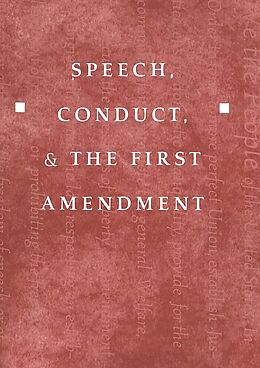 Couverture cartonnée Speech, Conduct, and the First Amendment de Howard Schweber