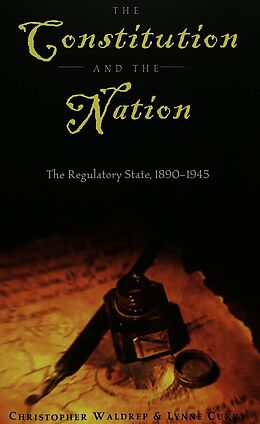 Couverture cartonnée The Constitution and the Nation de Christopher Waldrep, Lynne Curry