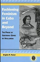 Fester Einband Fashioning Feminism in Cuba and Beyond von Brigida M. Pastor