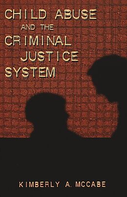 Couverture cartonnée Child Abuse and the Criminal Justice System de Kimberly A. McCabe
