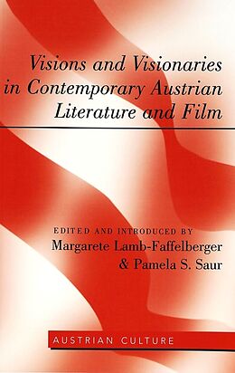 Kartonierter Einband Visions and Visionaries in Contemporary Austrian Literature and Film von 