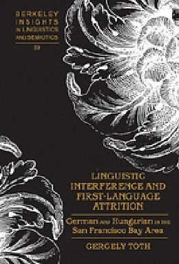 Fester Einband Linguistic Interference and First-Language Attrition von Gergely Tóth
