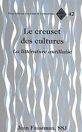 Fester Einband Le Creuset des Cultures von Jean Faustman