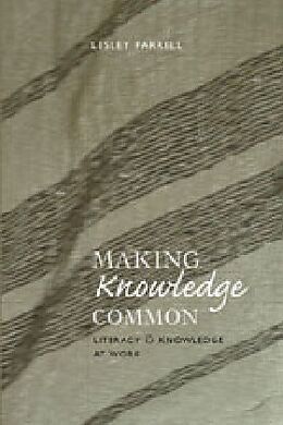 Kartonierter Einband Making Knowledge Common von Lesley Farrell