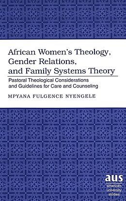 Livre Relié African Women's Theology, Gender Relations, and Family Systems Theory de Mpyana Fulgence Nyengele