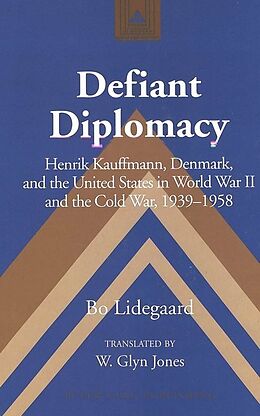 Livre Relié Defiant Diplomacy de Bo Lidegaard