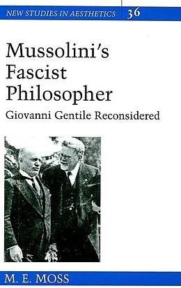 Livre Relié Mussolini's Fascist Philosopher de M.E. Moss