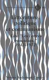 Fester Einband Litterature, Politique et Communisme von Verena Andermatt Conley