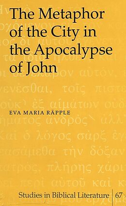 Livre Relié The Metaphor of the City in the Apocalypse of John de Eva Maria Räpple