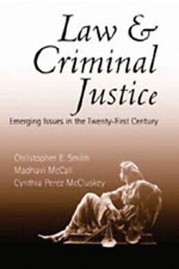 Couverture cartonnée Law and Criminal Justice de Christopher E. Smith, Madhavi McCall, Cynthia Perez McCluskey