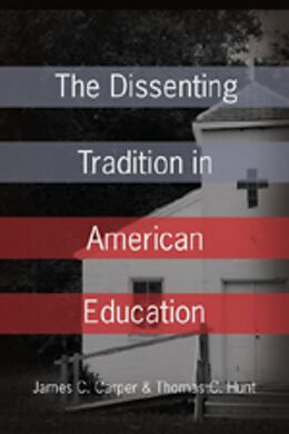 Couverture cartonnée The Dissenting Tradition in American Education de James Carper, Thomas C. Hunt