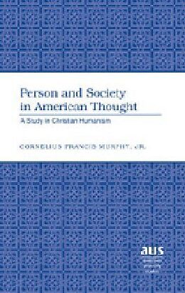 Livre Relié Person and Society in American Thought de Cornelius F. Murphy