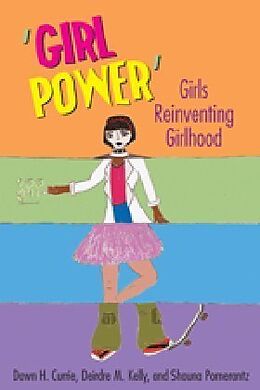 Kartonierter Einband Girl Power von Dawn H. Currie, Deirdre M. Kelly, Shauna Pomerantz