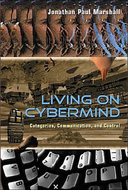 Kartonierter Einband Living on Cybermind von Jonathan Paul Marshall