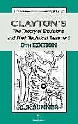 Fester Einband Claytons The Theory of Emulsions and Their Technical Treatment, 5th Edition von C. G. Sumner