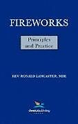 Livre Relié Fireworks, Principles and Practice, 1st Edition de Ronald Lancaster, Takeo Shimizu, Roy Butler