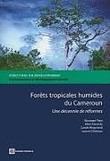 Kartonierter Einband Forets Tropicales Humides Du Cameroun von Giuseppe Topa, Carole Megevand, Alain Karsenty