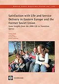 E-Book (epub) Satisfaction with Life and Service Delivery in Eastern Europe and the Former Soviet Union von Salman Zaidi, Asad Alam, Pradeep K. Mitra
