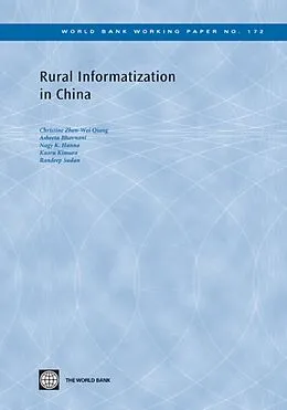 E-Book (epub) Rural Informatization in China von Christina Zhen-Wei Qiang, Asheeta Bhavnani, Nagy Hanna