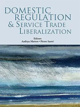 E-Book (epub) Domestic Regulation and Service Trade Liberalization von Oxford University Press Usa
