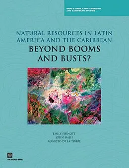 E-Book (epub) Natural Resources in Latin America and the Caribbean von Emily Sinnott, John Nash, Augusto de la Torre