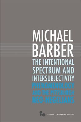 Livre Relié The Intentional Spectrum and Intersubjectivity de Michael D. Barber