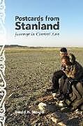 Kartonierter Einband Postcards from Stanland: Journeys in Central Asia von David H. Mould