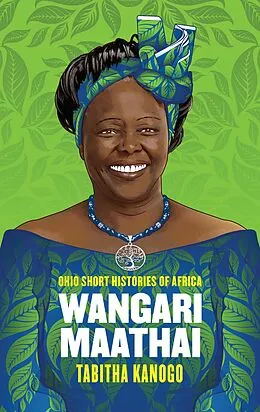 E-Book (epub) Wangari Maathai von Tabitha Kanogo
