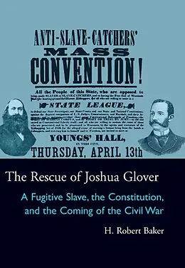 ePUB The Rescue of Joshua Glover von H. Robert Baker