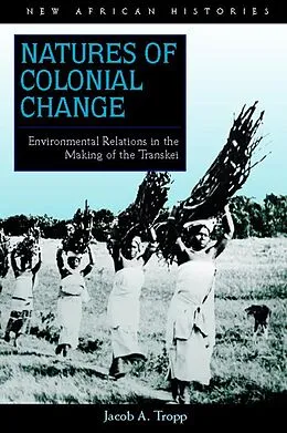 E-Book (epub) Natures of Colonial Change von Jacob A. Tropp