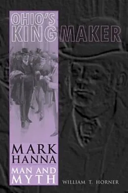E-Book (pdf) Ohio's Kingmaker von William T. Horner
