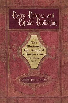 E-Book (epub) Poetry, Pictures, and Popular Publishing von Lorraine Janzen Kooistra