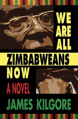 eBook (epub) We Are All Zimbabweans Now de James Kilgore