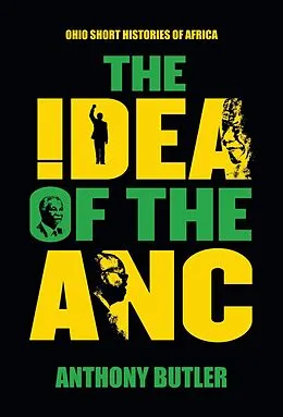 E-Book (epub) The Idea of the ANC von Anthony Butler