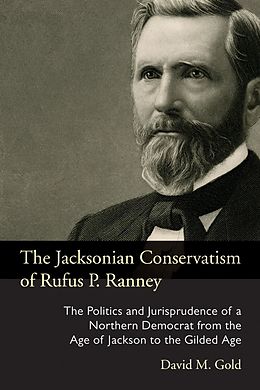 E-Book (epub) The Jacksonian Conservatism of Rufus P. Ranney von David M. Gold
