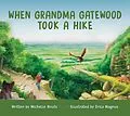 E-Book (epub) When Grandma Gatewood Took a Hike von Michelle Houts