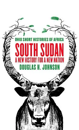 E-Book (epub) South Sudan von Douglas H. Johnson