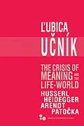 E-Book (epub) The Crisis of Meaning and the Life-World von Lubica Ucník