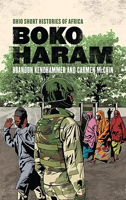 E-Book (epub) Boko Haram von Brandon Kendhammer, Carmen McCain