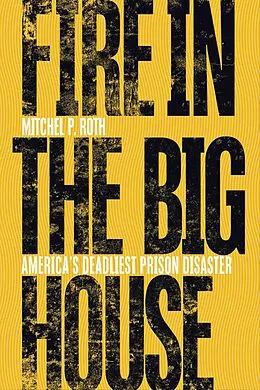 E-Book (epub) Fire in the Big House von Mitchel P. Roth