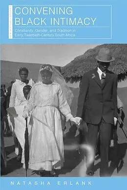 E-Book (epub) Convening Black Intimacy von Natasha Erlank