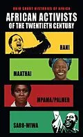 E-Book (epub) African Activists of the Twentieth Century von Hugh Macmillan, Tabitha Kanogo, Robert R. Edgar