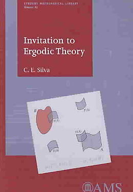 Kartonierter Einband Invitation to Ergodic Theory von C. E. Silva