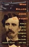 Kartonierter Einband Who Killed John Clayton? von Kenneth C Barnes
